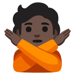 Person Gesturing No: Dark Skin Tone — Google